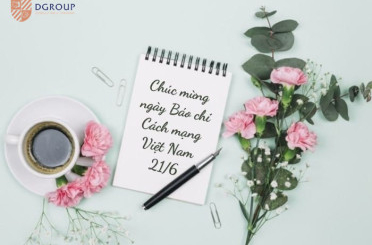 DGROUP chúc mừng Ngày Báo chí Cách mạng Việt Nam (21/6/1925 – 21/6/2022)